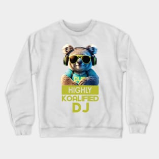 Just a Highly Koalified DJ Koala 7 Crewneck Sweatshirt